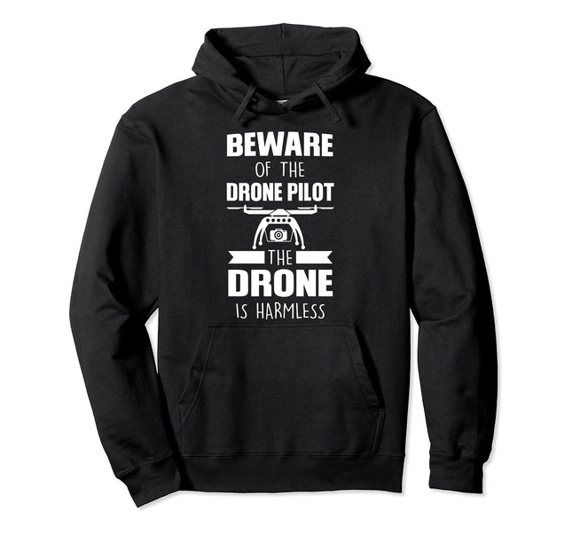 Beware of the Drone Pilot Drone Pilot Pullover Hoodie
