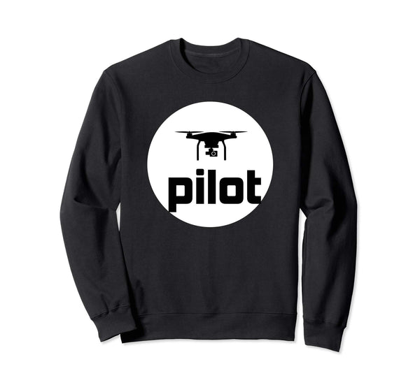 Drone Pilot Design for all who fly drones Sweatshirt