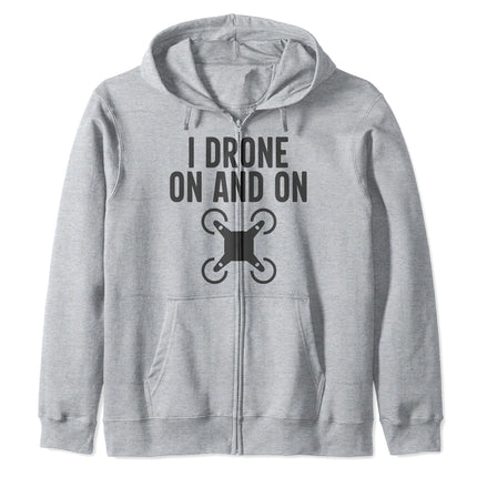 I Drone On And On Funny Drone Operator Pun Hoodie