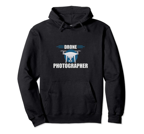 Drone Photographer Flying Pilot Photography Pullover Hoodie
