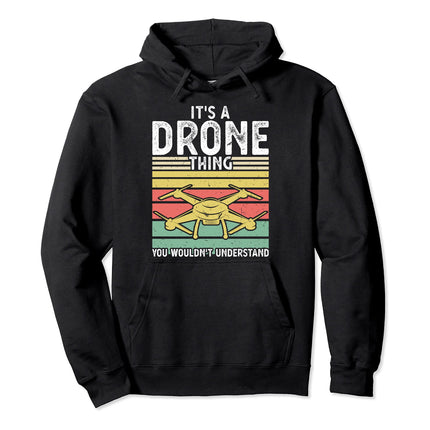 It's a Drone Thing You Wouldn't Understand Drone Pullover Hoodie